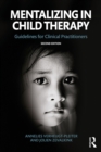 Image for Mentalizing in child therapy: guidelines for clinical practitioners.