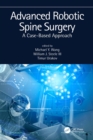 Image for Advanced Robotic Spine Surgery: A Case-Based Approach