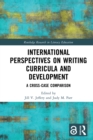 Image for International Perspectives on Writing Curricula and Development: A Cross-Case Comparison