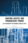 Image for Igniting justice and progressive power: the partnership for working families cities