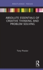 Image for Absolute Essentials of Creative Thinking and Problem Solving