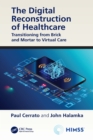 Image for The Digital Reconstruction of Healthcare: Transitioning from Brick and Mortar to Virtual Care