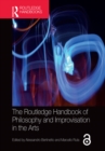 Image for The Routledge Handbook of Philosophy and Improvisation in the Arts