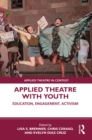 Image for Applied theatre with youth: education, engagement, activism