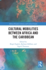 Image for Cultural mobilities between Africa and the Caribbean
