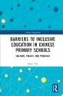 Image for Barriers to Inclusive Education in Chinese Primary Schools: Culture, Policy, and Practice