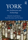 Image for York: Art, Architecture and Archaeology