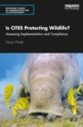 Image for Is CITES Protecting Wildlife?: Assessing Implementation and Compliance