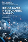 Image for Serious Games in Personalized Learning: New Models for Design and Performance