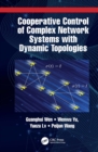 Image for Cooperative control of complex network systems with dynamic topologies