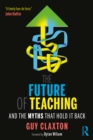 Image for The Future of Teaching and the Myths That Hold It Back
