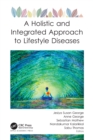 Image for A Holistic and Integrated Approach to Lifestyle Diseases