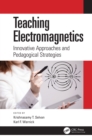 Image for Teaching electromagnetics: innovative approaches and pedagogical strategies