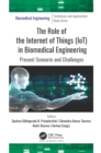 Image for The Role of Internet of Things (IoT) in Biomedical Engineering: Present Scenario and Challenges