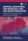 Image for Mapping, Monitoring, and Modeling Land and Water Resources: Advanced Techniques Using Open Source Software