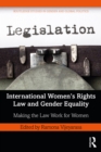 Image for International women&#39;s rights law and gender equality: making the law work for women