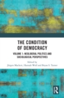 Image for The Condition of Democracy. Volume 1 Neoliberal Politics and Sociological Perspectives : Volume 1,