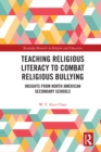 Image for Teaching Religious Literacy to Combat Religious Bullying: Insights from North American Secondary Schools