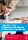 Image for The Routledge Companion to Studio Performance Practice