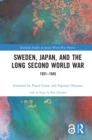 Image for Sweden, Japan, and the Long Second World War: 1931-1945