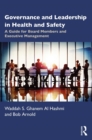 Image for Governance and Leadership in Health and Safety: A Guide for Board Members and Executive Management