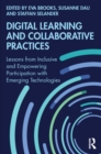 Image for Digital Learning and Collaborative Practices: Lessons from Inclusive and Empowering Participation With Emerging Technologies