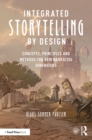 Image for Integrated Storytelling by Design: Concepts, Principles and Methods for New Narrative Dimensions