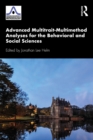 Image for Advanced multitrait-multimethod analyses for behavioral and social sciences