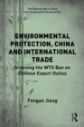 Image for Environmental Protection, China and International Trade: Greening the WTO Ban on Chinese Export Duties