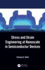 Image for Stress and Strain Engineering at Nanoscale in Semiconductor Devices