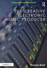 Image for The Creative Electronic Music Producer