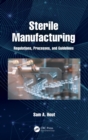 Image for Sterile Manufacturing: Regulations, Processes, and Guidelines