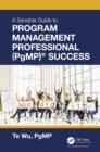 Image for The sensible guide to program management professional (PgMP) success
