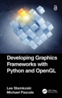 Image for Developing Graphics Frameworks With Python and OpenGL