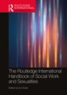 Image for The Routledge International Handbook of Social Work and Sexualities