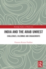 Image for India and the Arab unrest: challenges, dilemmas and engagements