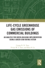 Image for Life-cycle greenhouse gas emissions of commercial buildings: an analysis for green-building implementation using a Green Star Rating System