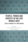 Image for People, Power and Identity in the Late Middle Ages: Essays in Memory of W. Mark Ormrod