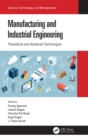 Image for Manufacturing and Industrial Engineering: Theoretical and Advanced Technologies