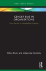Image for Gender Bias in Organisations: From the Arts to Individualised Coaching