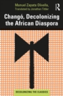 Image for Chango: decolonizing the African diaspora