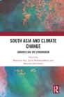 Image for South Asia and Climate Change: Unravelling the Conundrum