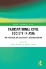 Image for Transnational civil society in Asia: the potential of grassroots regionalization