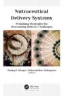 Image for Nutraceutical Delivery Systems: Promising Strategies for Overcoming Delivery Challenges