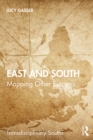 Image for East and South: Mapping Other Europes