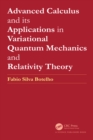 Image for Advanced calculus and its applications in variational quantum mechanics and relativity theory