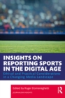 Image for Insights on Reporting Sports in Digital Age: Ethical and Practical Considerations in a Changing Media Landscape