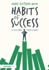 Image for Habits of success: getting every student learning