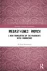 Image for Megasthenes&#39; Indica: A New Translation of the Fragments With Commentary