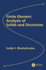 Image for Finite Element Analysis of Solids and Structures